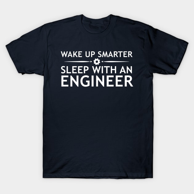 Wake up smarter, sleep with engineer T-Shirt by Lazarino